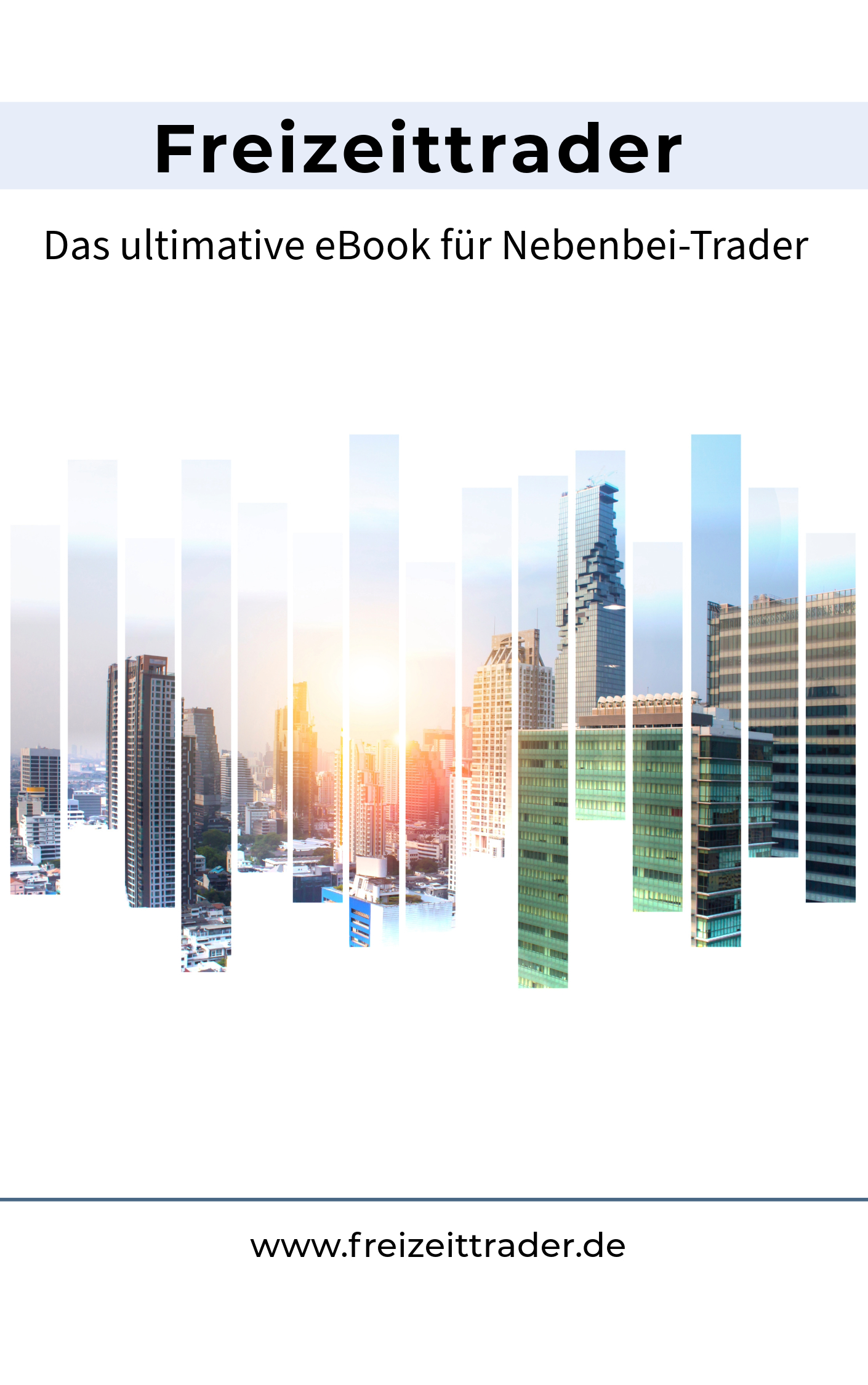Freizeittrader - Dein eBook für die Börse